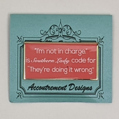 Not in Charge/Doing It Wrong Needle Minder Magnet