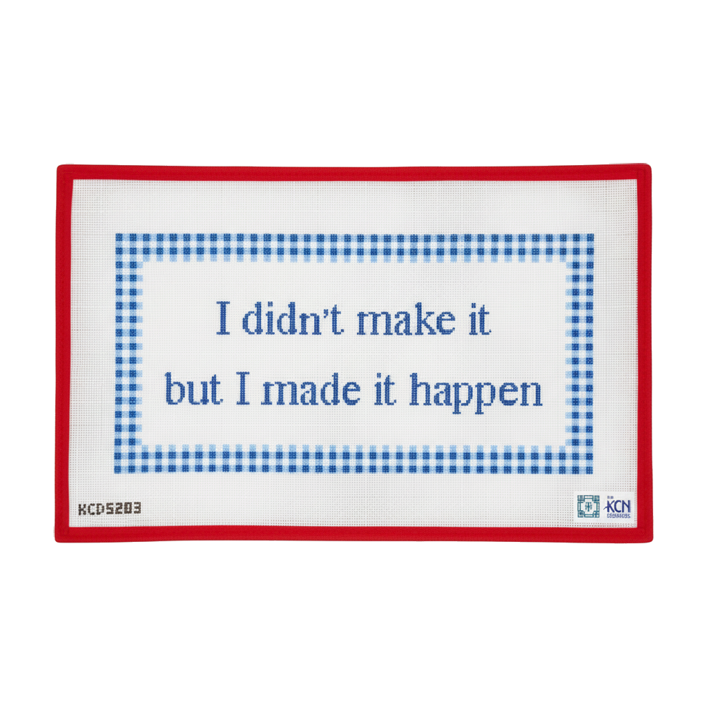 I Didn't Make It Happen...